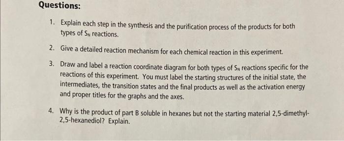 Question 4 please 1. Explain each step in the synthesis and the