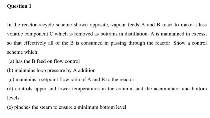  Please do and I will like Question 1 In the reactor-recycle
