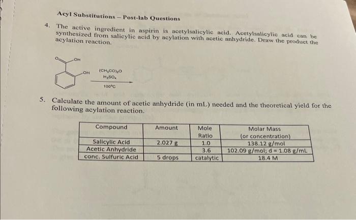 please provide applicable explanation Acyl Substitutions - Post-lab Questions 4. The active