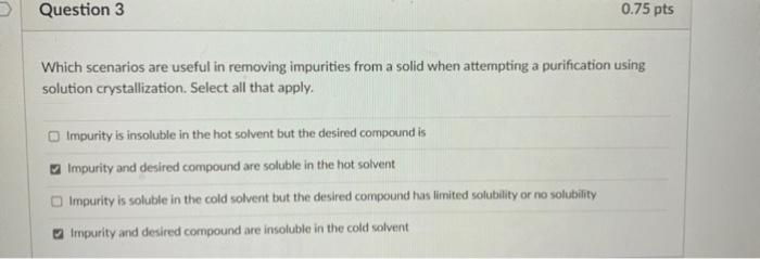  Which scenarios are useful in removing impurities from a solid when