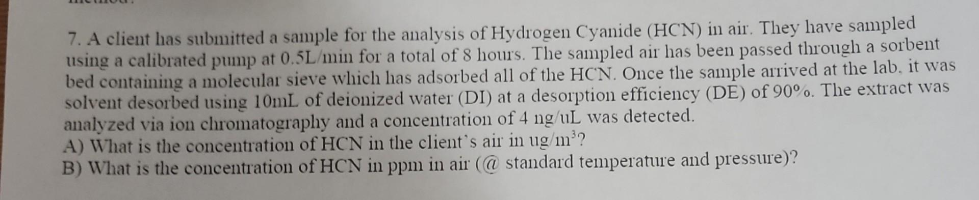  7. A client has submitted a sample for the analysis of