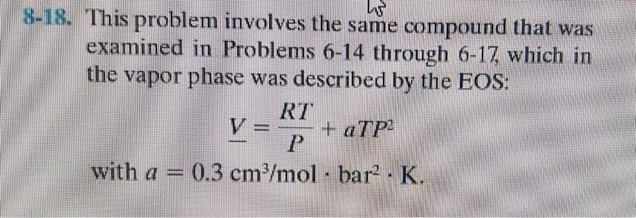 clear handwriting please ho 8-18. This problem involves the same compound that