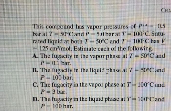 was examined in Problems 6-14 through 6-17, which in the vapor phase