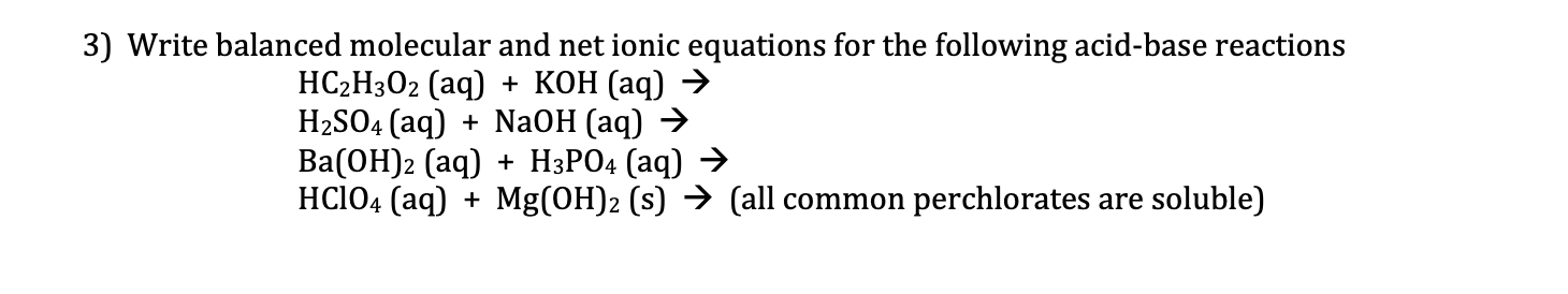  3) Write balanced molecular and net ionic equations for the following