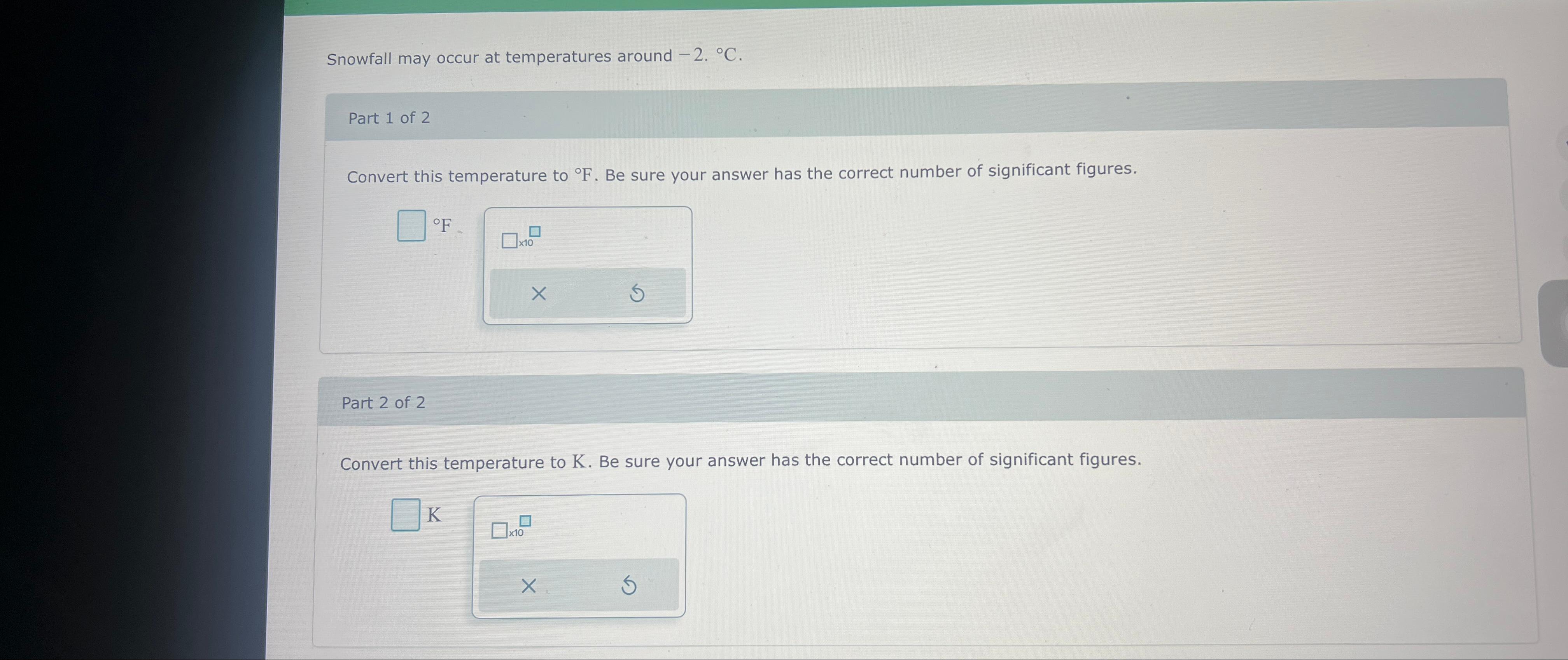  Snowfall may occur at temperatures around -2.C. Part 1 of 2