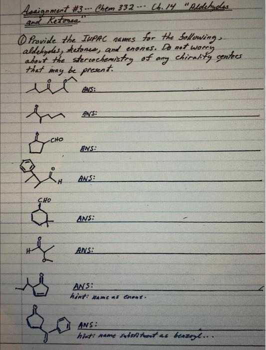 please help name the correct IUPAC name and Ketwea (1) Provide the