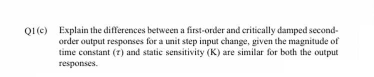  Q1(c) Explain the differences between a first-order and critically damped second-
