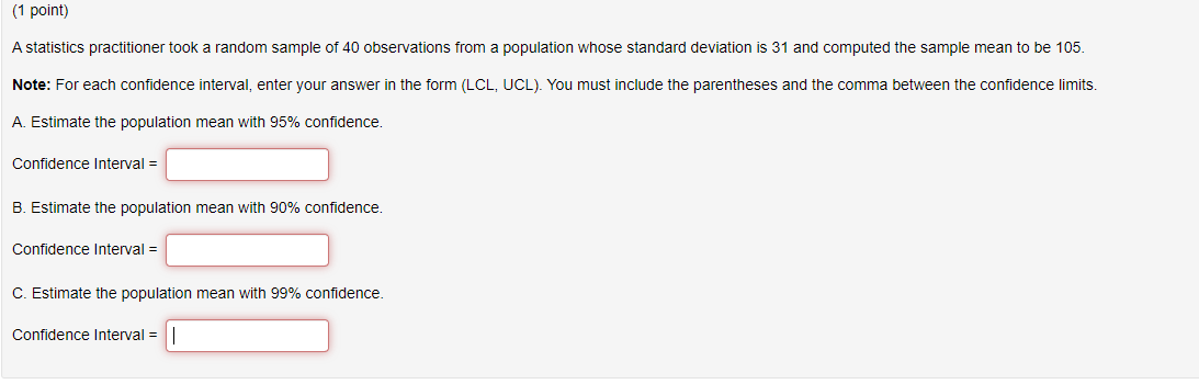  (1 point) A statistics practitioner took a random sample of 40
