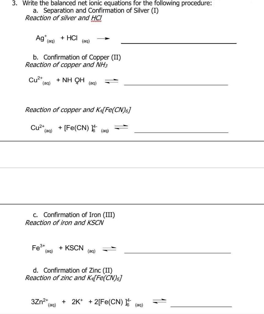  3. Write the balanced net ionic equations for the following procedure: