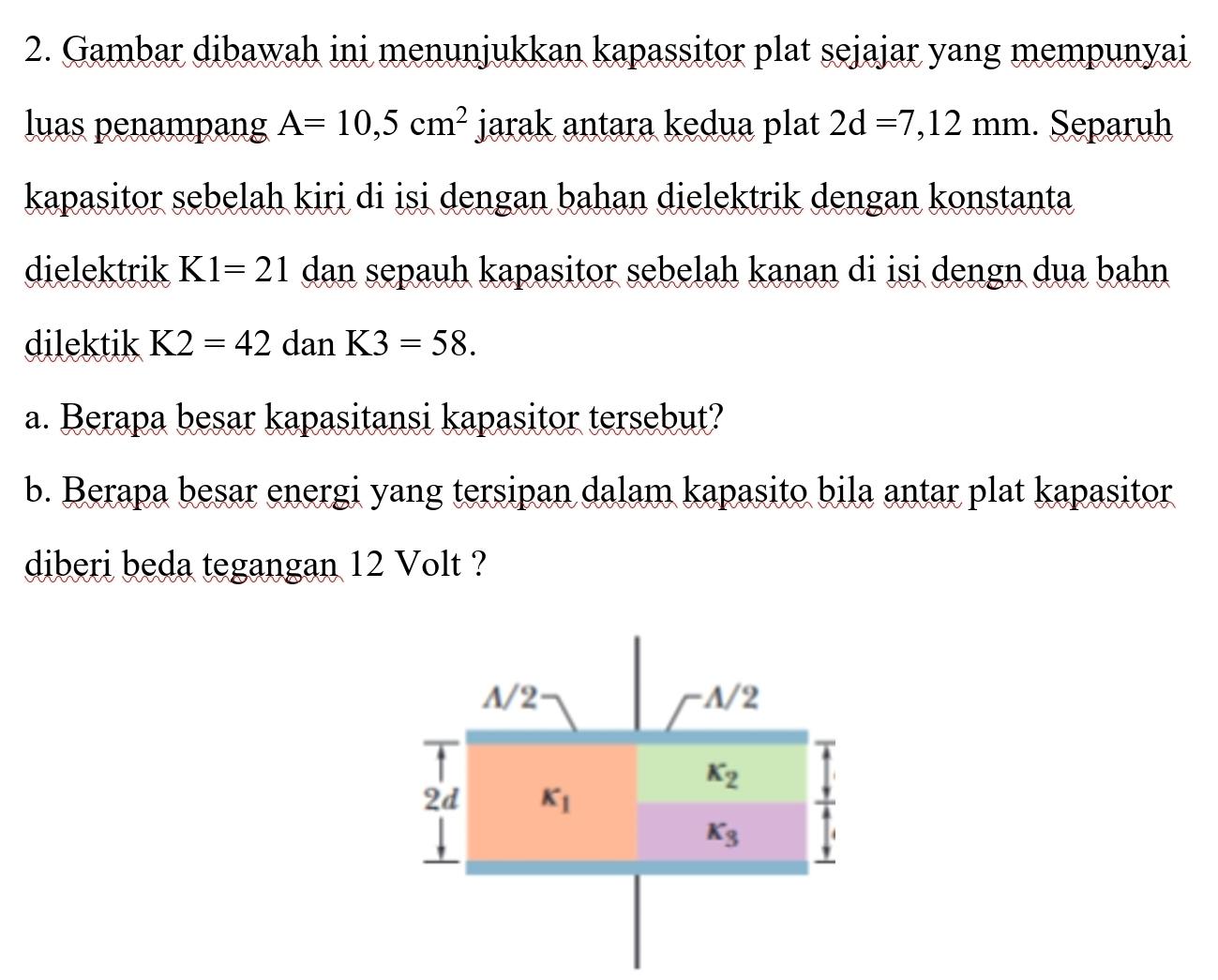  2. The image below shows a parallel plate capacitor that has
