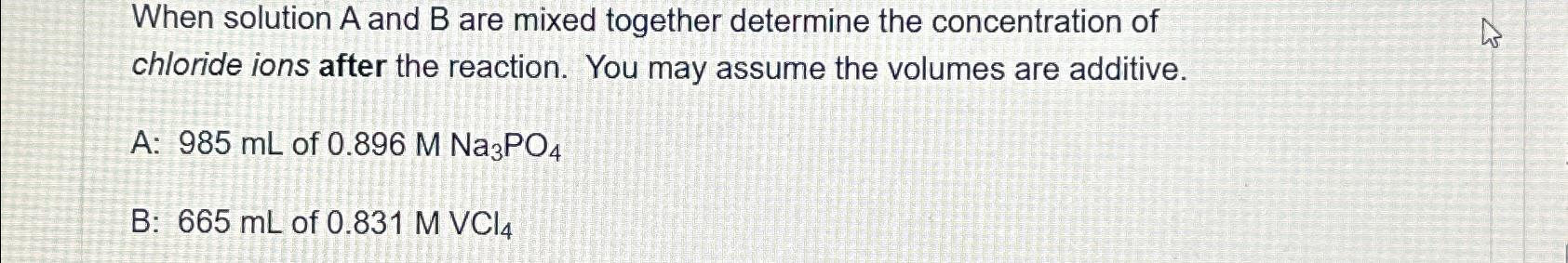  #16 When solution A and B are mixed together determine the