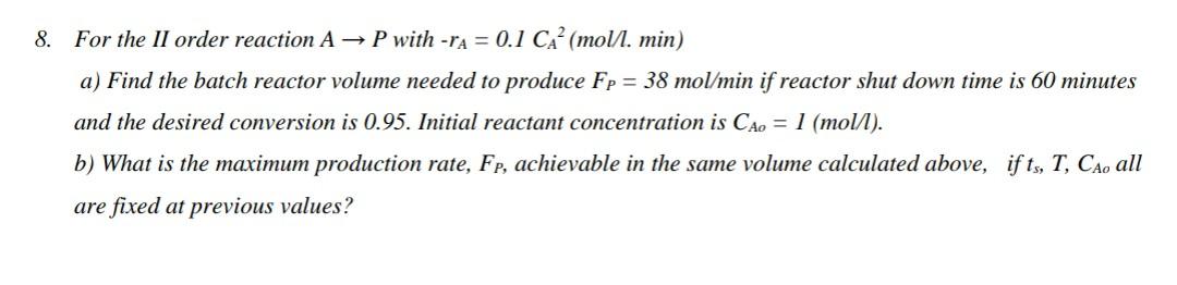 solve the above question and also question (a) and (b) 8.