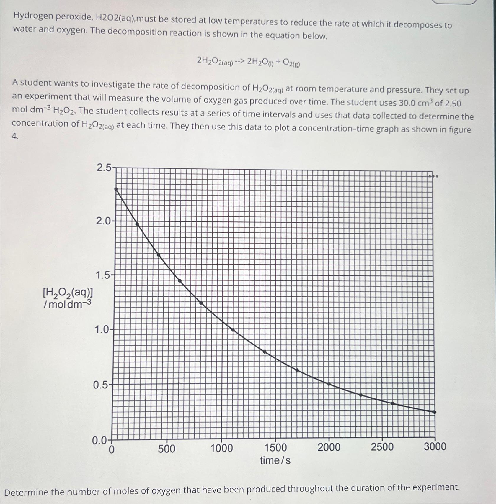  Hydrogen peroxide, H2O2(aq), must be stored at low temperatures to reduce