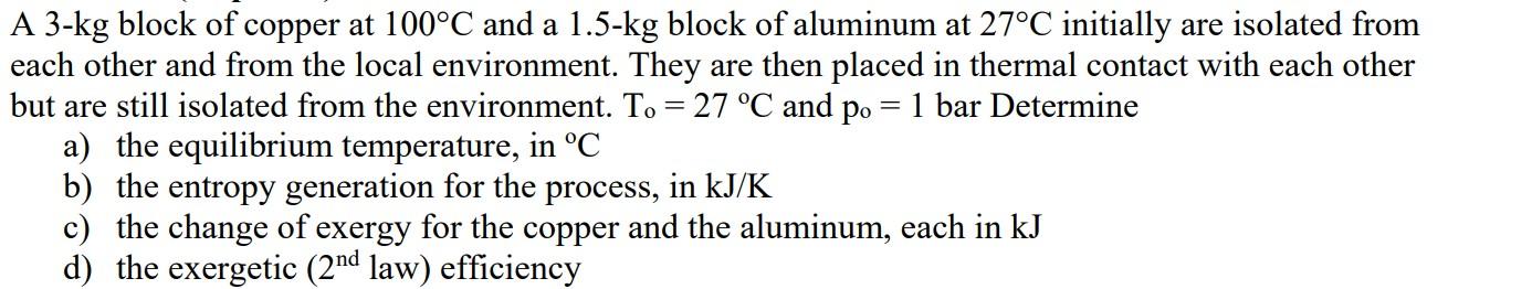 Solve this problem in full details and equations solutions values: A 3-kg