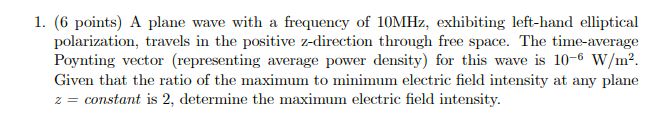  (6 points) A plane wave with a frequency of 10MHz, exhibiting