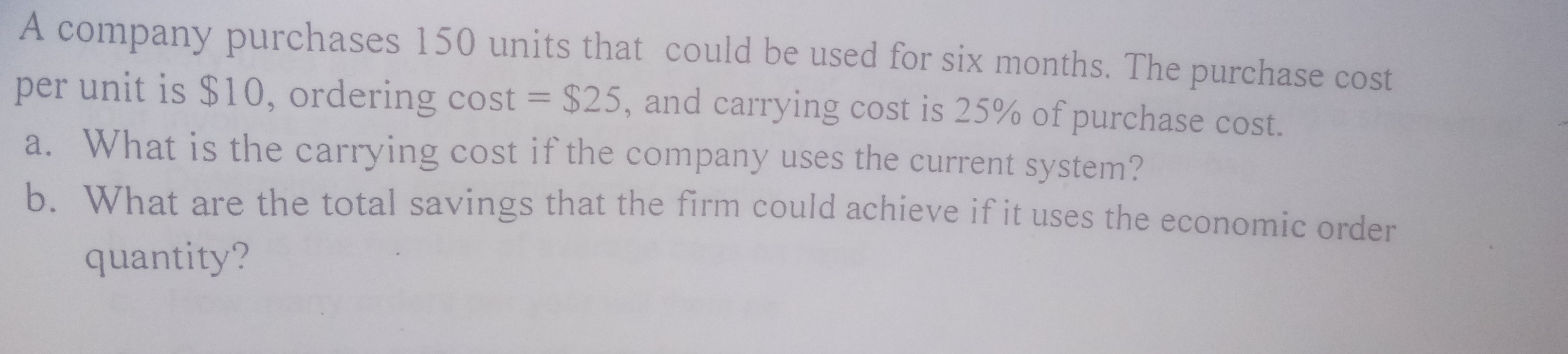 help me with this management problem A company purchases 150 units that