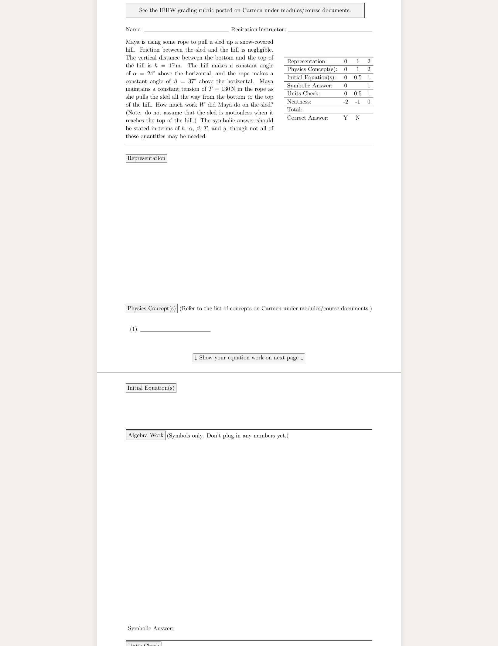  Maya is using some rope to pull a sled up a