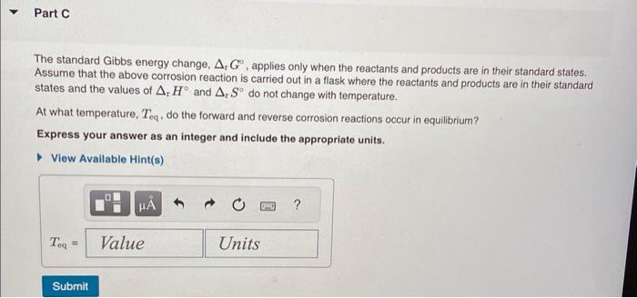 by 4Fe(s)+3O2(g)2Fe2O3(s) and rH=1684kJmol1rS=543.7JK1mol1 What is the standard Gibbs energy change for