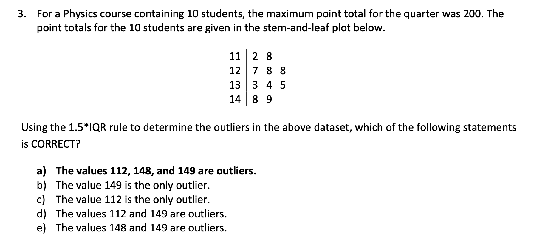  For a Physics course containing 10 students, the maximum point total