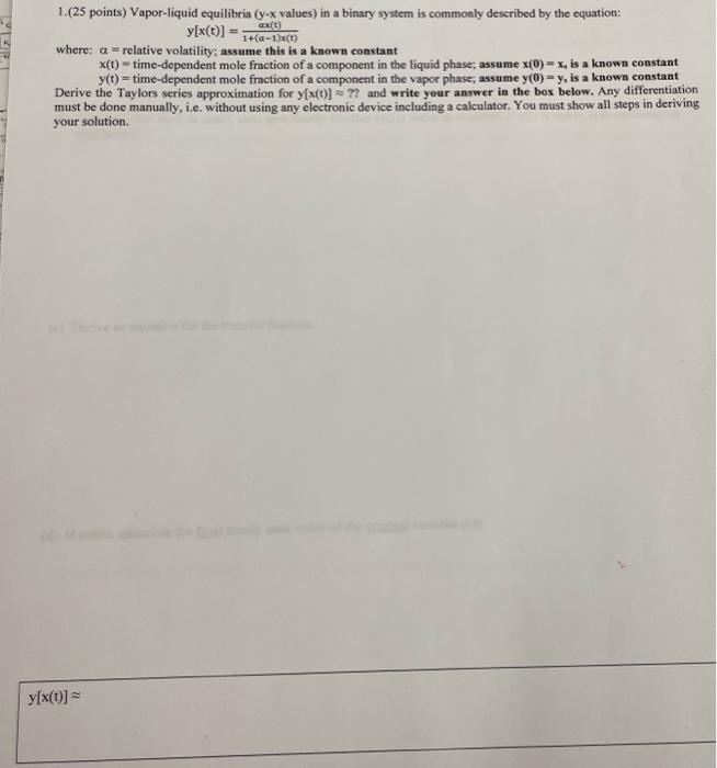  1.(25 points) Vapor-liquid equilibria (y-x values) in a binary system is