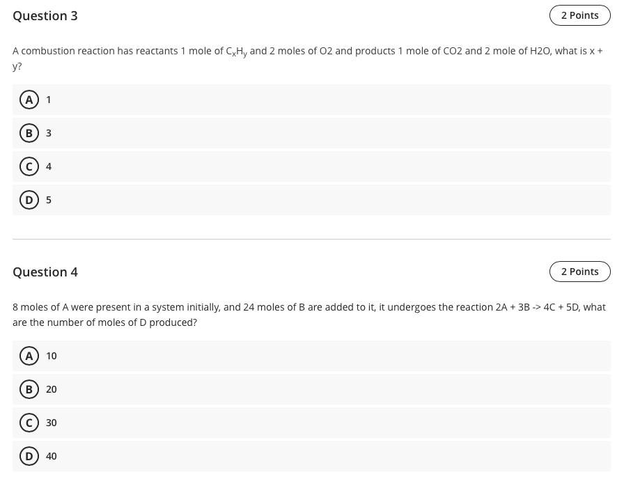  Question 3 2 Points A combustion reaction has reactants 1 mole