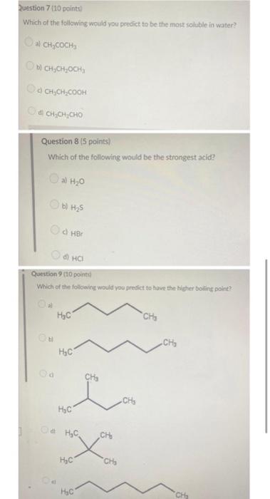 be soluble in exch ceche a. CH2NOH2 and H2O bi CH3CH2CH3 and