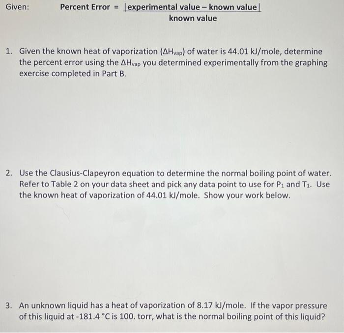  Given: Percent Error = experimental value - known value] known value