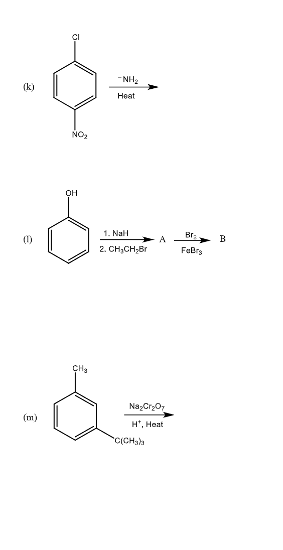 (j) (k) HeatNH2 (1) 2. CH3CH2BrA FeBr3Br2=B (m)