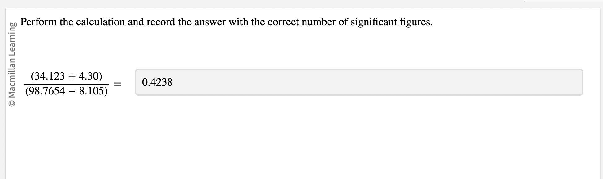 Perform the calculation and record the answer with the correct number of
