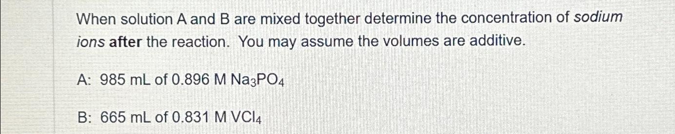  #14 When solution A and B are mixed together determine the