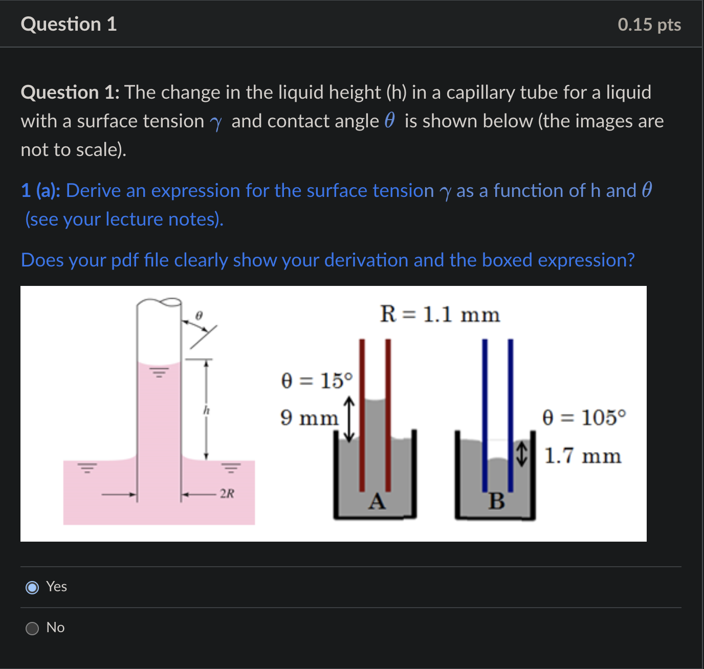  Question 1 0.15 pts Question 1: The change in the liquid