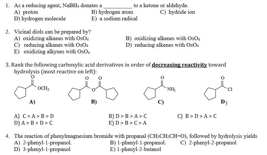  1. As a reducing agent, NaBH4 donates a to a ketone