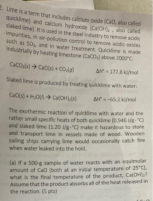  Lime is a term that includes calcium oxide CaO, also called