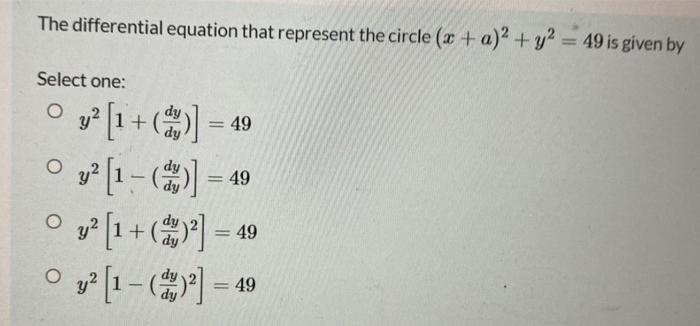  The differential equation that represent the circle (x + a)2 +