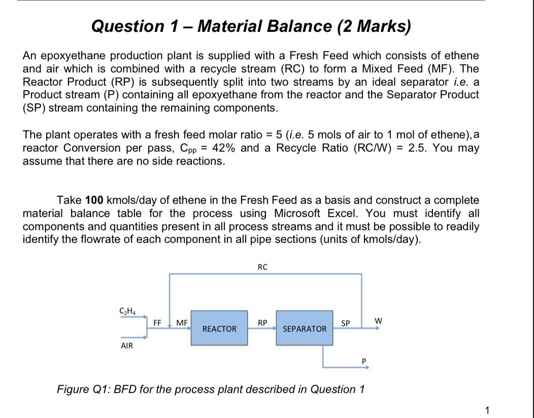  Question 1 - Material Balance (2 Marks) An epoxyethane production plant