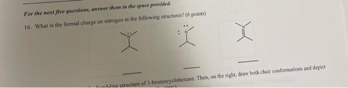  For the next five questions, answer them in the space provided.