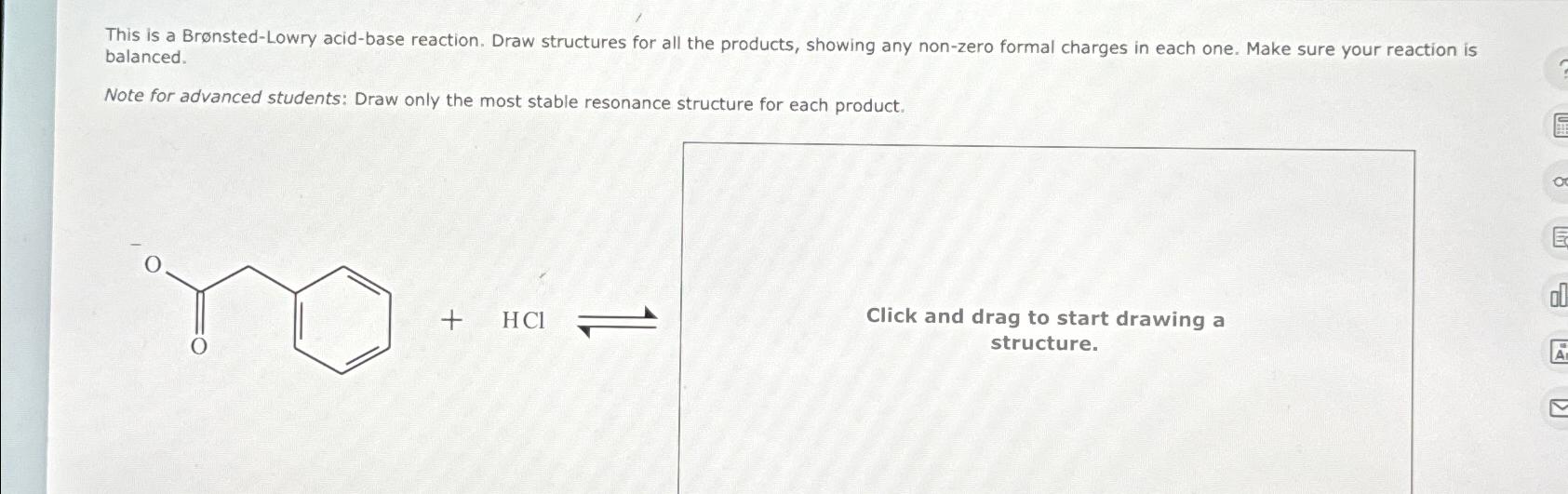  This is a Bronsted-Lowry acid-base reaction. Draw structures for all the