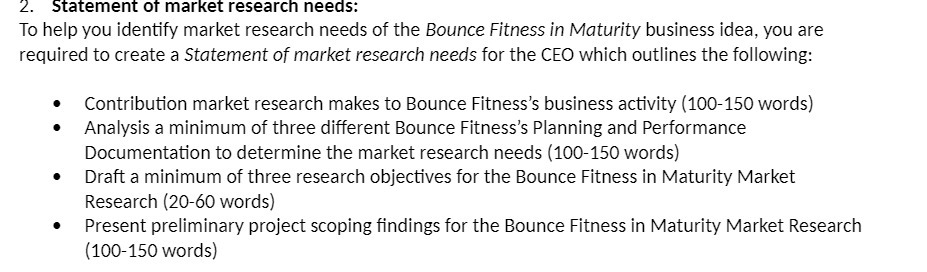 2. Statement or market research needs: To help you identify market