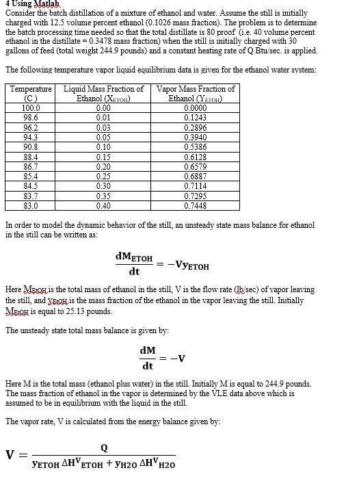 Kindly please solve using matlab 4 Using Matlab Consider the batch distillation