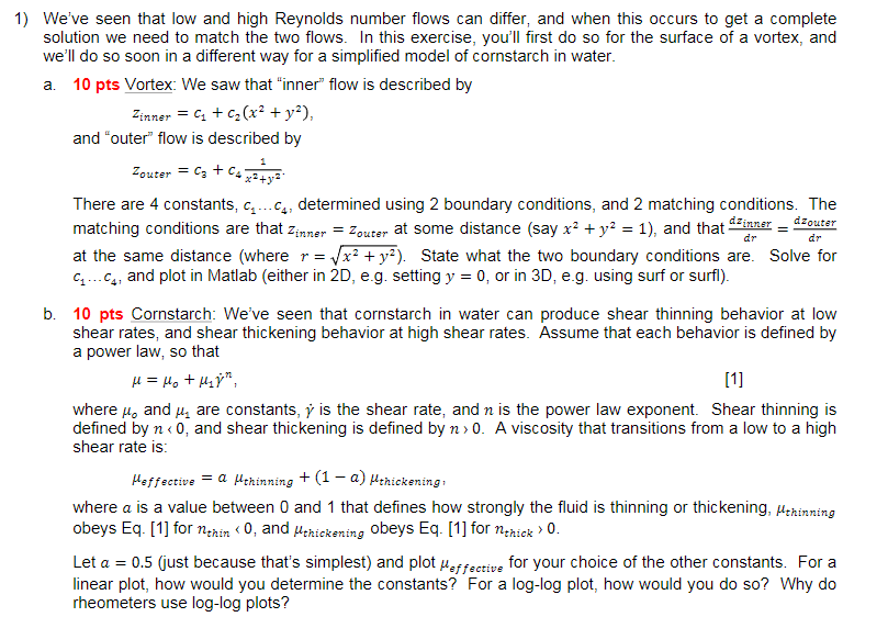 *Question involves MATLAB 1) We've seen that low and high Reynolds number