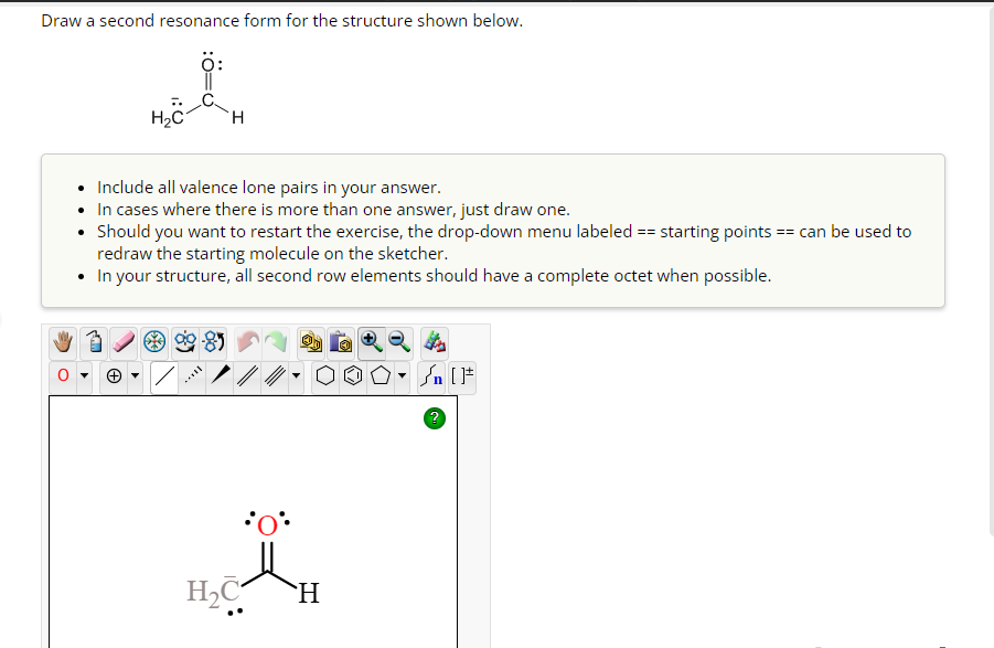  Draw a second resonance form for the structure shown below. -