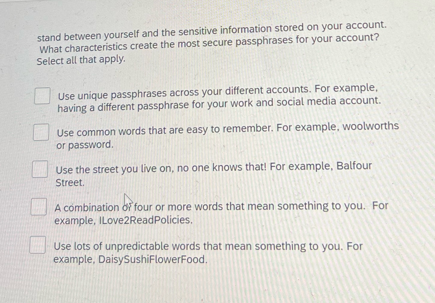 Tick which is right stand between yourself and the sensitive information stored