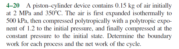  4-20 A piston-cylinder device contains 0.15kg of air initially at 2MPa