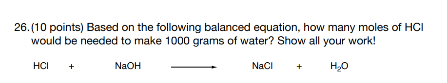 Please help! 26. (10 points) Based on the following balanced equation, how
