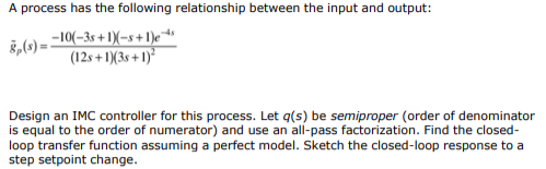 A process has the following relationship between the input and output: