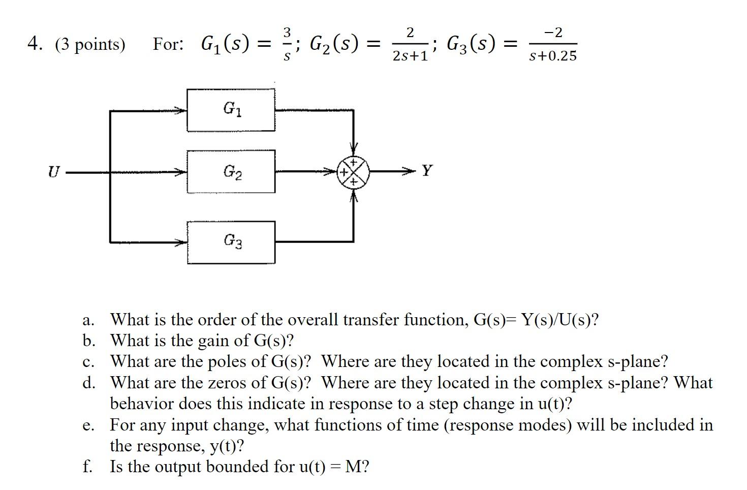  3 2 -2 4. (3 points) For: G7(s) = }; G2