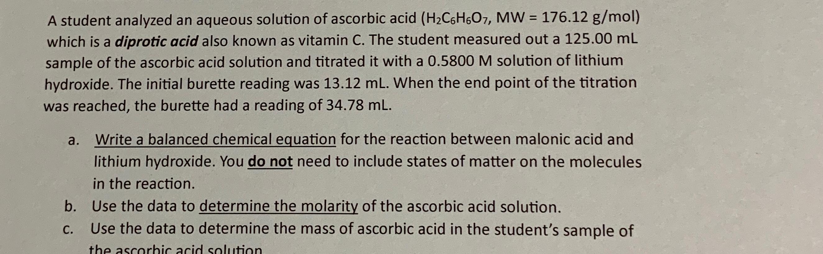  A student analyzed an aqueous solution of ascorbic acid )=(176.12gmol which