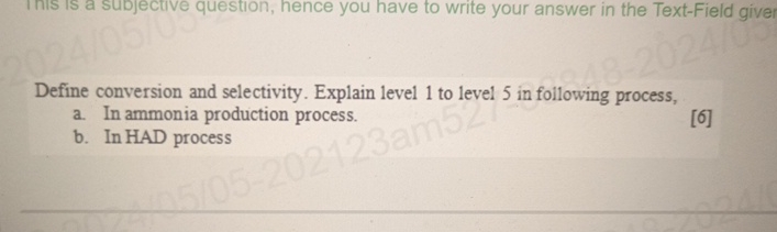 Define conversion and selectivity. Explain level 1 to level 5 in