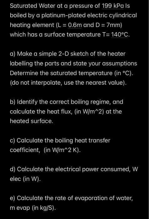  heating element (L=0.6m and D=7mm) which has a surface temperature T=140C.