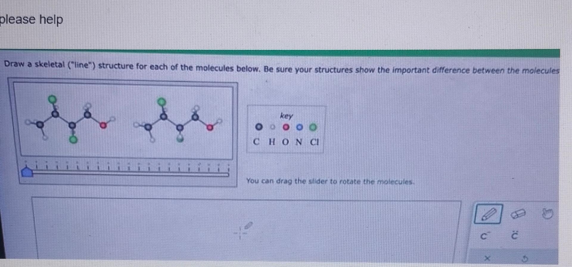  please help Draw a skeletal ("line") structure for each of the